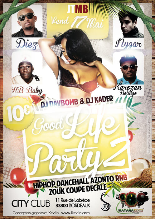 Affiche Good Life Party 2 – 17 mai 2013 – City Club à Bordeaux (Artwork by iKeviin)