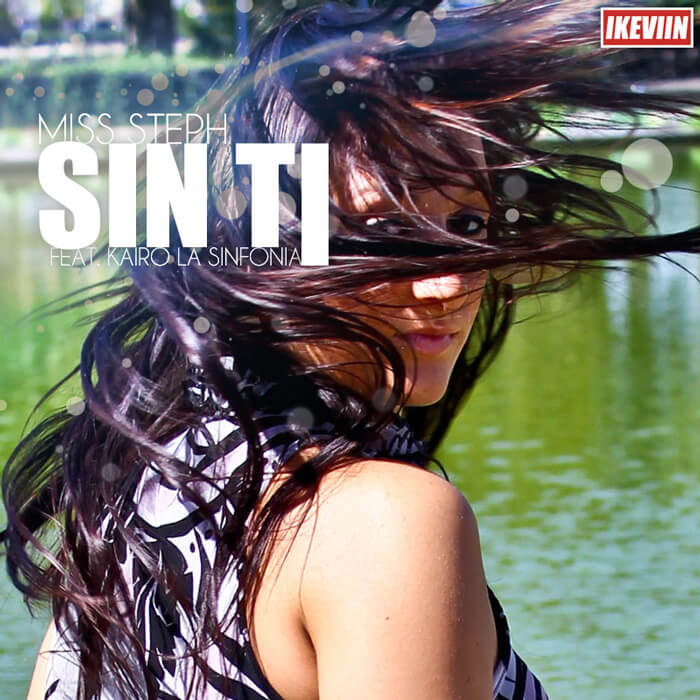 Miss Steph - Sin Ti (feat. Kairo la Sinfonia) (Artwork by iKeviin)