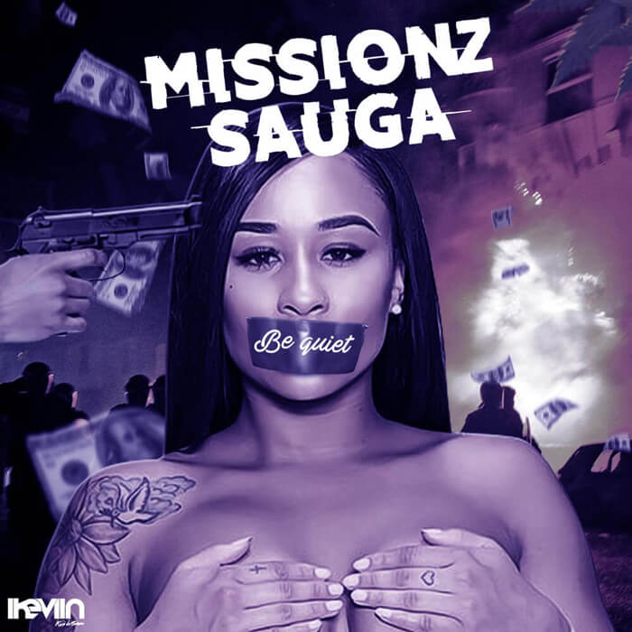 Missionz Sauga - Be Quiet (Artwork by iKeviin)