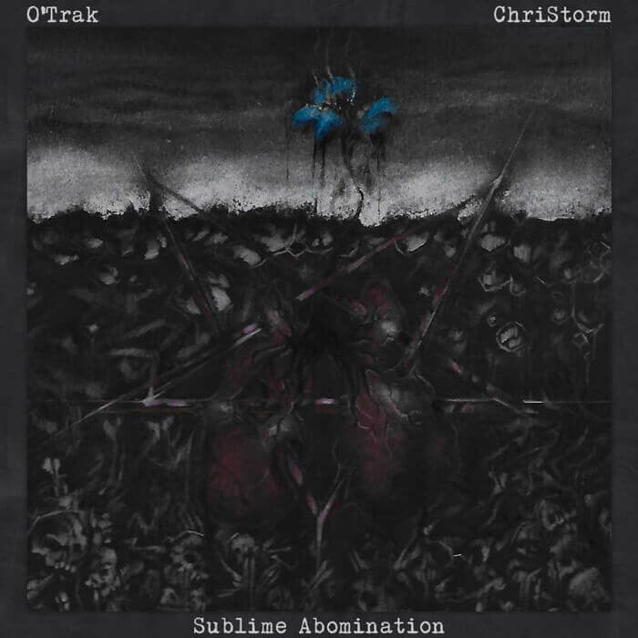 O'trak - Sublime Abomination (feat. ChriStorm) (Artwork by iKeviin)