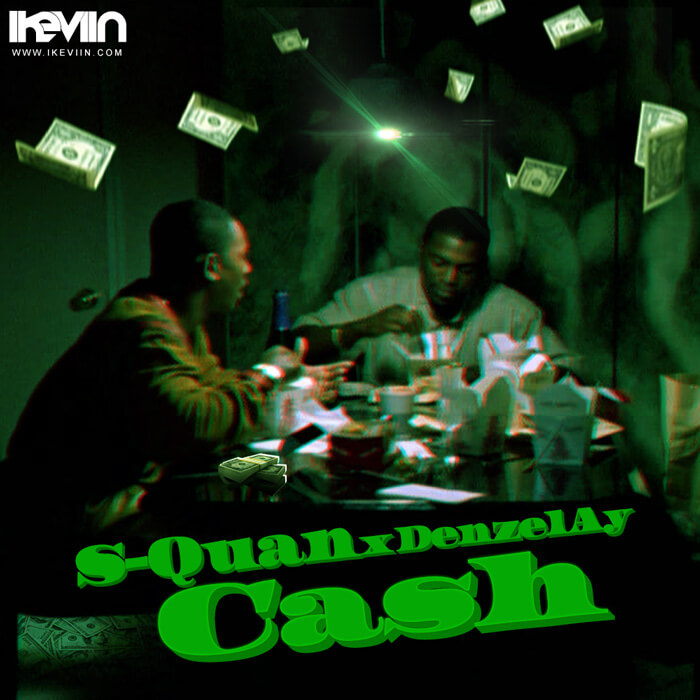 S-Quan - Cash (feat. DenzelAy) (Artwork by iKeviin)