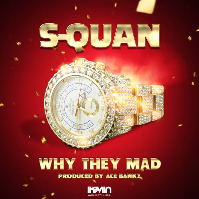S-Quan - Why They Mad (Artwork by iKeviin)