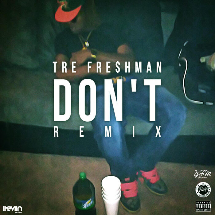 Tre Fre$hman - Don't Remix (Artwork by iKeviin)