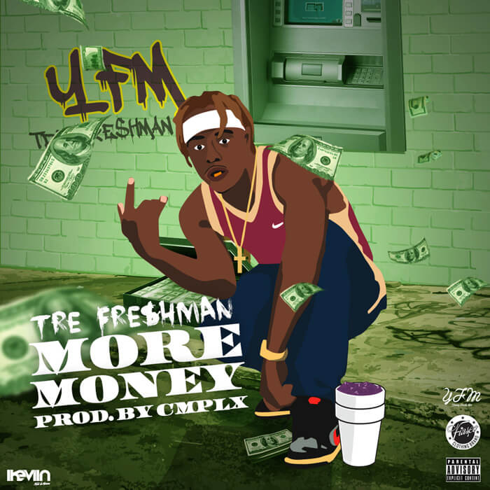 Tre Fre$hman - More Money (Artwork by iKeviin)